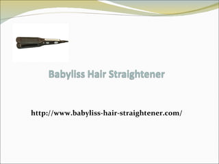 http://www.babyliss-hair-straightener.com/ 