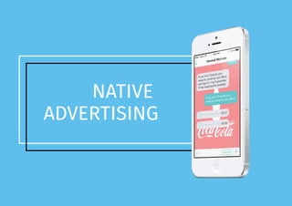 NATIVE
ADVERTISING
 