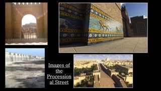 Images of
the
Procession
al Street
 