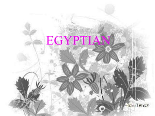 EGYPTIAN

 