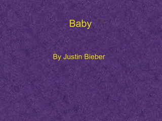 Baby   By Justin Bieber 