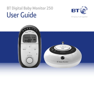 BT Digital Baby Monitor 250

User Guide

 