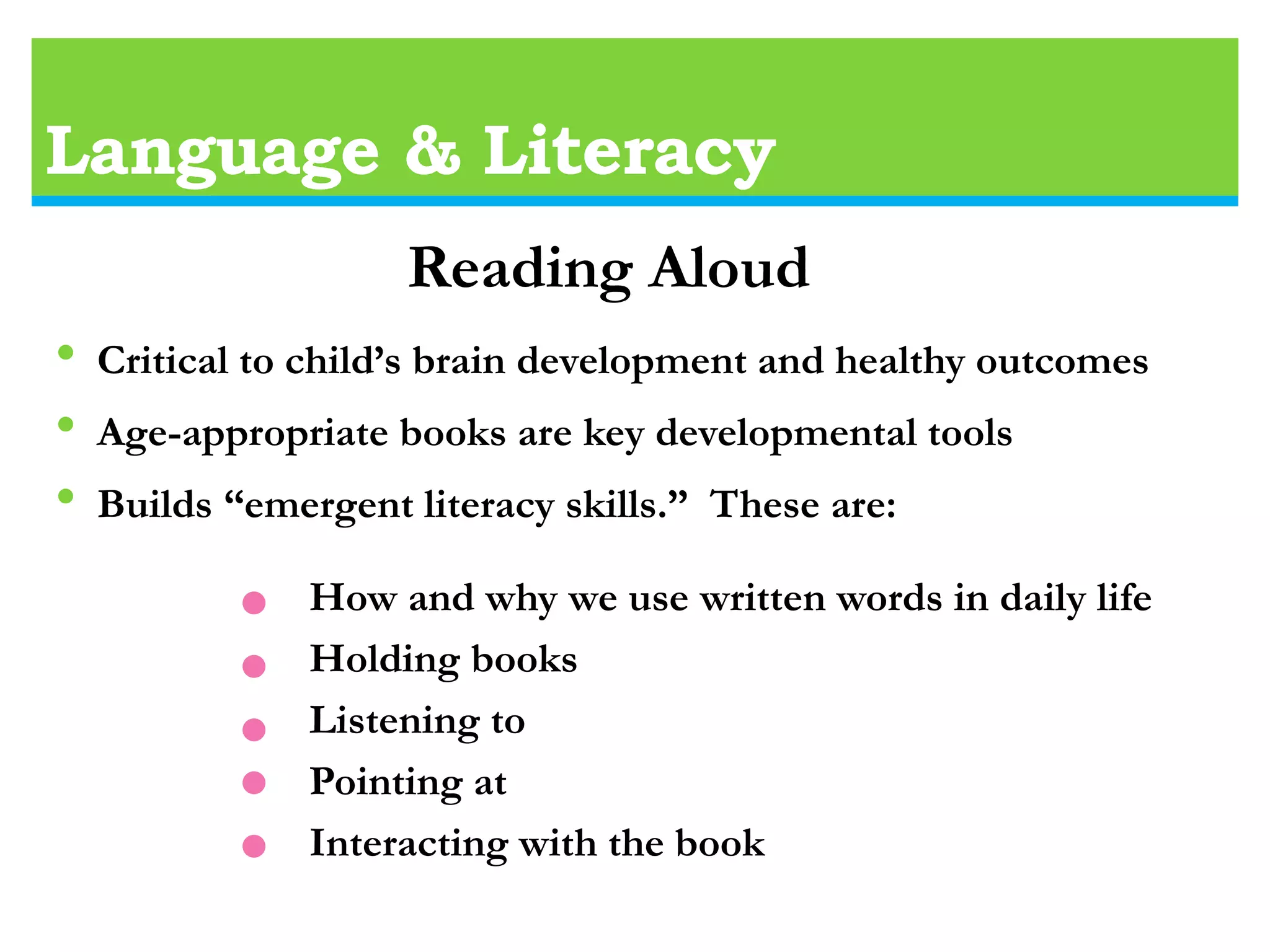 Language Development  All normal, healthy babies learn to talk.  