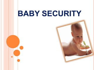 BABY SECURITY 