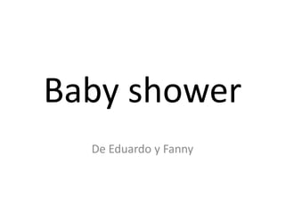Babyshower De Eduardo y Fanny 
