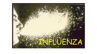 INFLUENZA
 