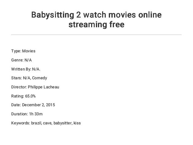 Babysitting 2 Film Complet Babysitting 2 watch movies online streaming free