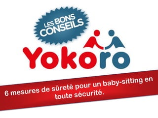 6 mesures de sûreté pour un baby-sitting en toute sécurité. 
