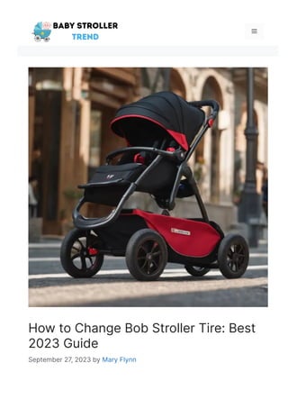 How to Change Bob Stroller Tire: Best
2023 Guide
September 27, 2023 by Mary Flynn
 