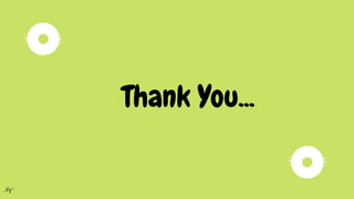 Thank You...
 
