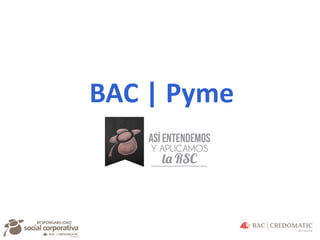 BAC | Pyme
 