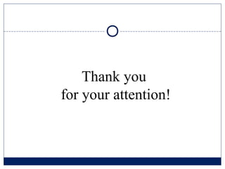 Thank you
for your attention!
 