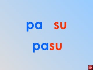 pa su
pasu
 