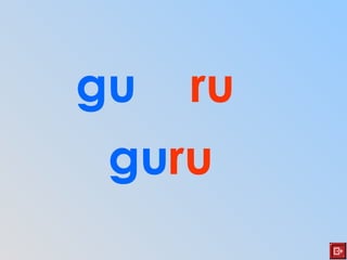gu ru
guru
 