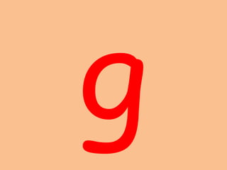 g
 