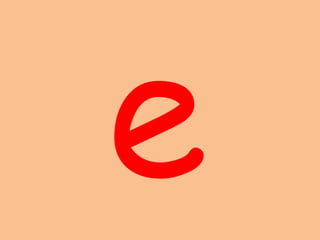 e
 