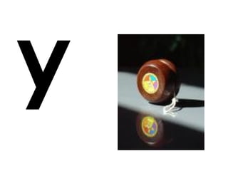 y
 
