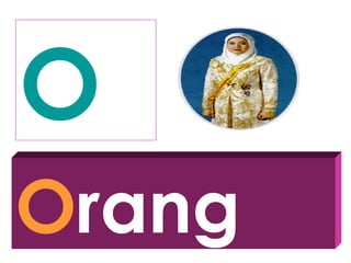 O
Orang
 
