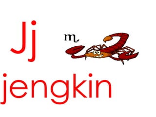 Jj
jengkin
 