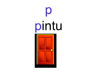 p
pintu
 