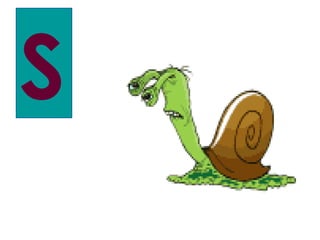 S
 