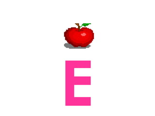 E
 