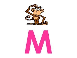 M
 