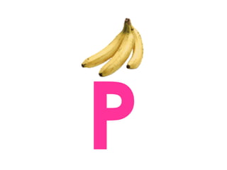 P
 