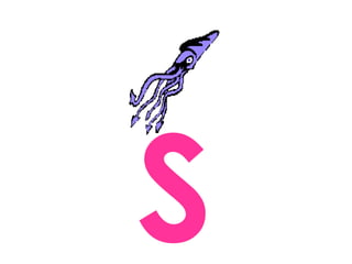 S
 