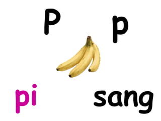 P    p

pi       sang
 