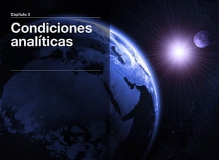 Capítulo 3
Condiciones
analíticas
 