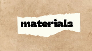materials
 