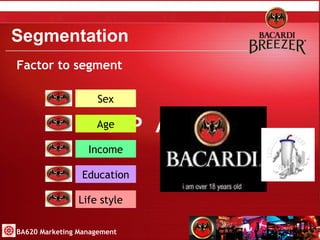 Segmentation STP  Analysis Factor to segment BA620 Marketing Management Education Income Age Sex Life style 