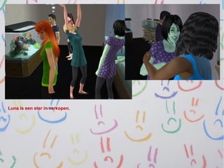 Luna is een ster in verkopen.
 