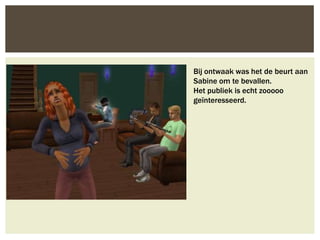 Bij ontwaak was het de beurt aan
Sabine om te bevallen.
Het publiek is echt zooooo
geïnteresseerd.
 