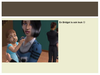 En Bridget is ook leuk 
 