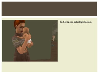 En het is een schattige kleine..
 