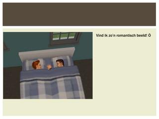 Vind ik zo’n romantisch beeld! Ö
 