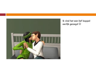Ik vind het een lief koppel
eerlijk gezegd 
 