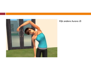 Kijk andere Aurora :D
 