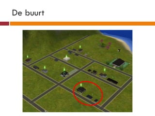 De buurt
 
