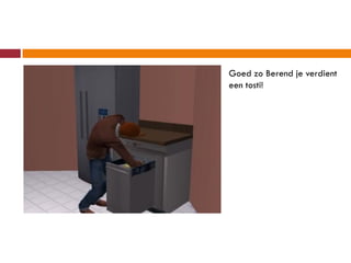 Goed zo Berend je verdient
een tosti!
 