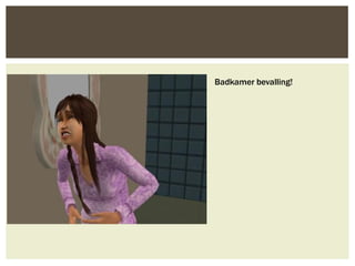 Badkamer bevalling!
 