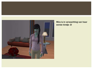 Mira is in verwachting van haar
eerste kindje :D
 