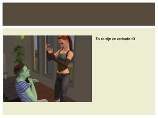 En zo zijn ze verloofd :D
 