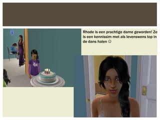 Rhode is een prachtige dame geworden! Ze
is een kennissim met als levenswens top in
de dans halen 
 