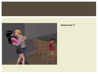 Sweet love 
 