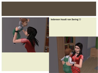 Iedereen houdt van Sering 
 