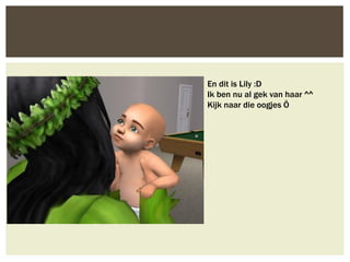 En dit is Lily :D
Ik ben nu al gek van haar ^^
Kijk naar die oogjes Ö
 