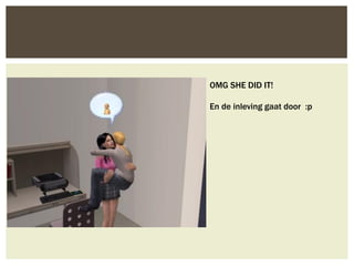 OMG SHE DID IT!

En de inleving gaat door :p
 